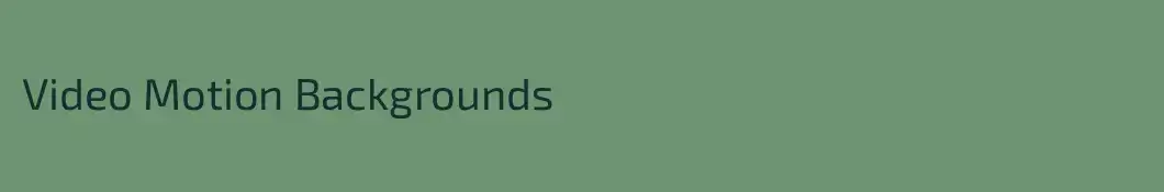 Video Motion Backgrounds